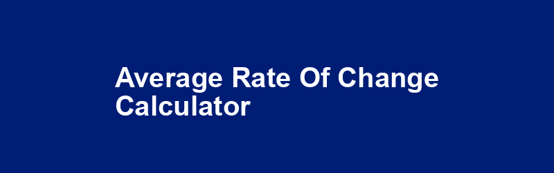 Average Rate of Change Calculator 